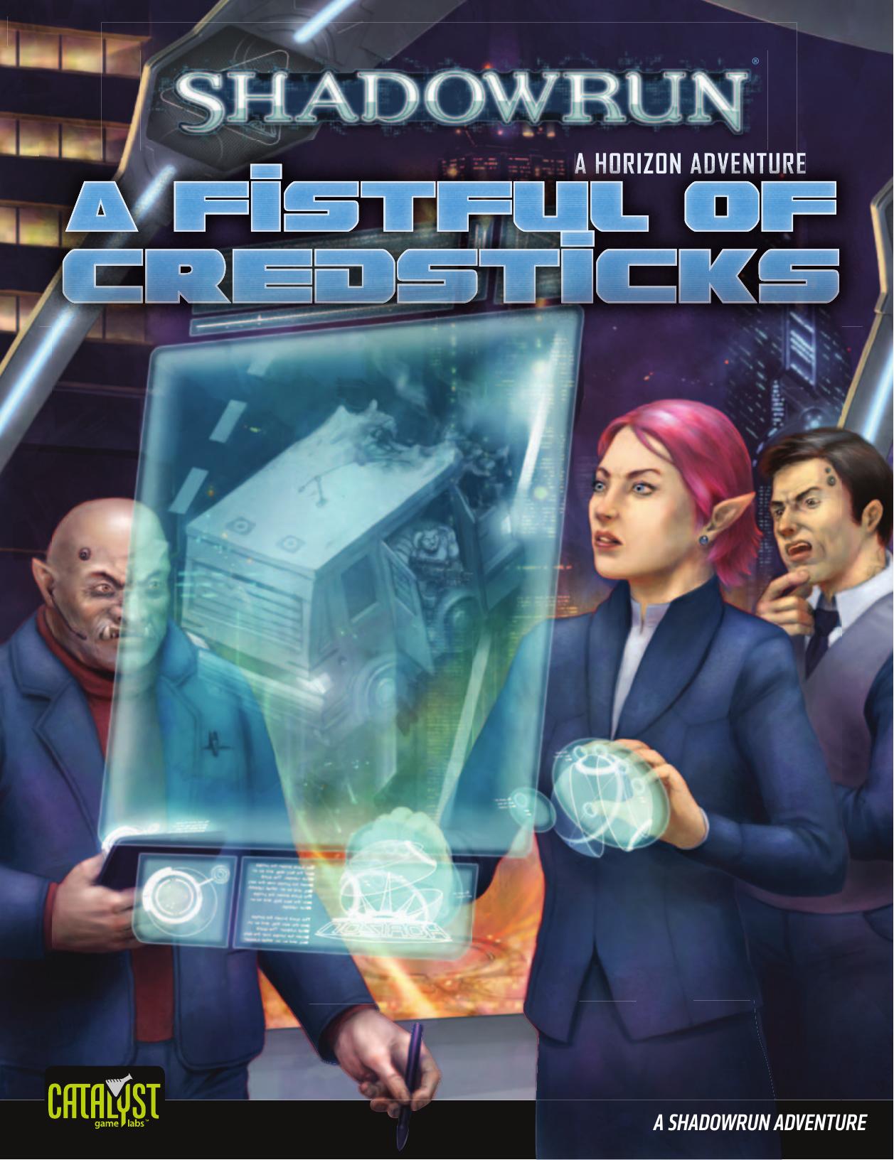 Shadowrun: A Fistful of Credticks (A Horizon Adventure)