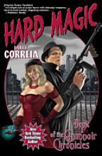 Hard Magic: Book I of the Grimnoir Chronicles