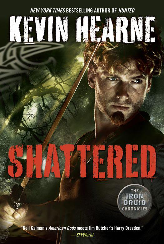 Shattered: The Iron Druid Chronicles, Book Seven