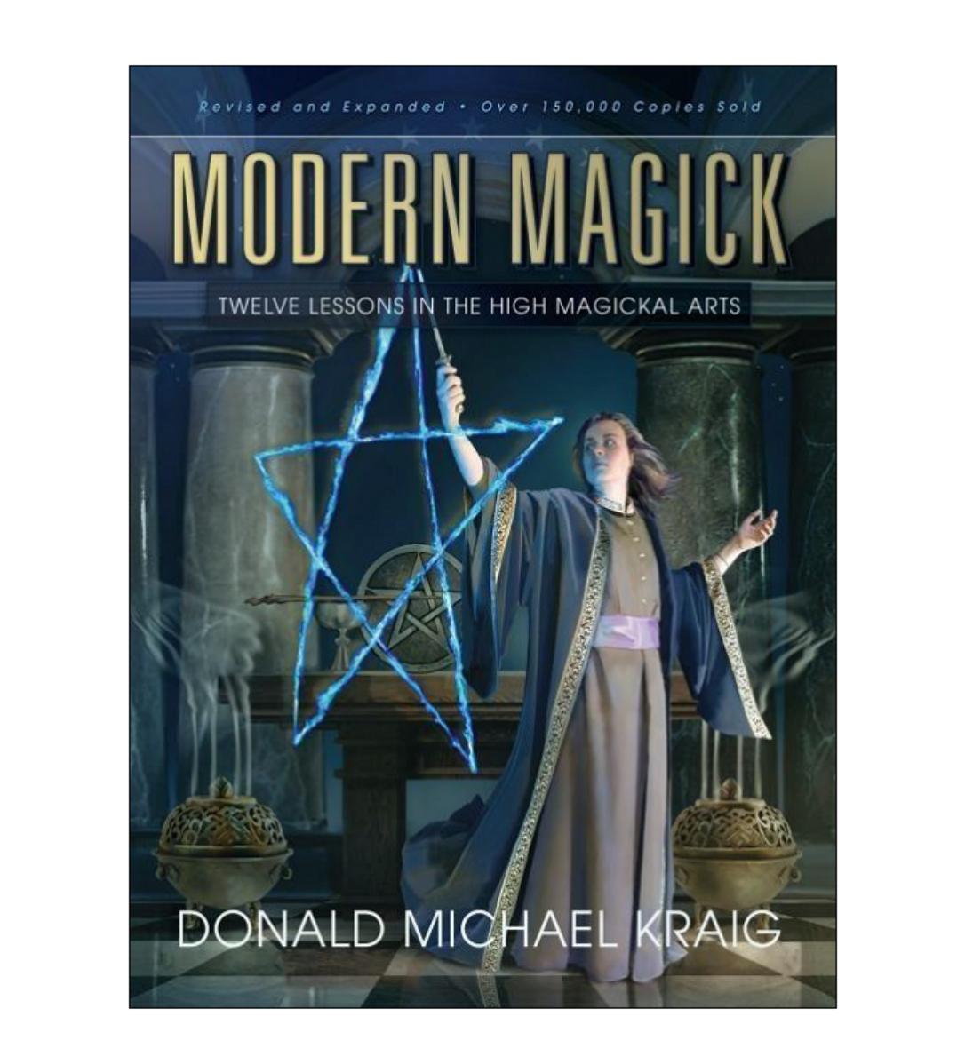 Modern Magick: Twelve Lessons in the High Magickal Arts