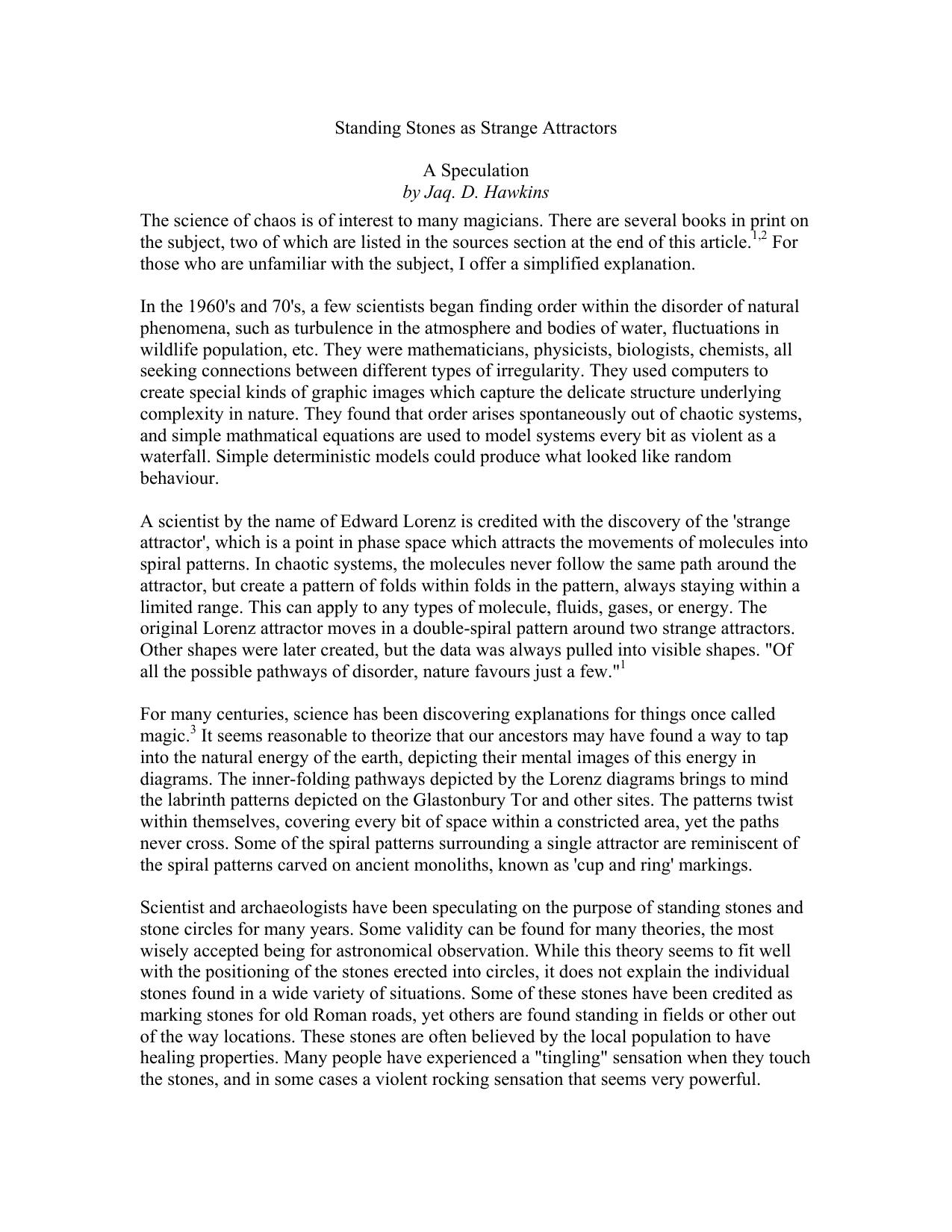 Standing Stones as Strange Attractors