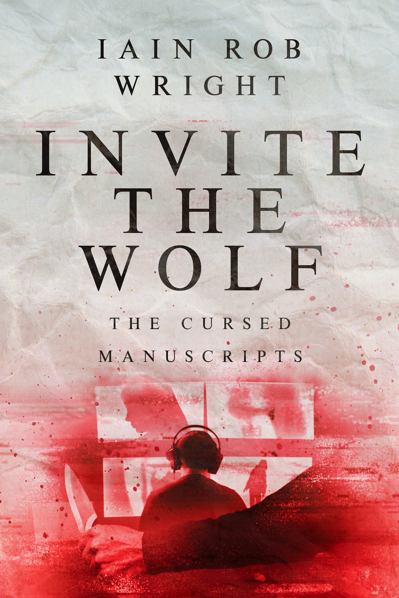 Invite the Wolf: A suspenseful thrill-ride with a twist (The Cursed Manuscripts)