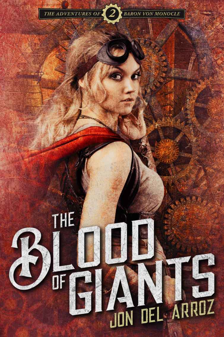 The Blood Of Giants (The Adventures Of Baron Von Monocle Book 2)