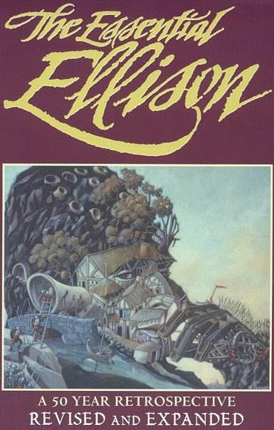The Essential Ellison - A 50 Year Retrospec