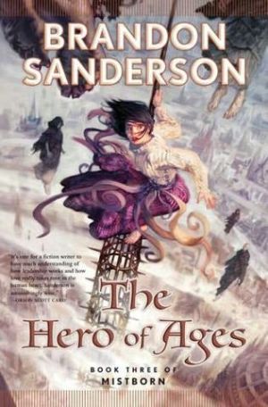 THE HERO OF AGES: BOOK THREE OF MISTBORN