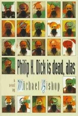 Philip K Dick is Dead, Alas