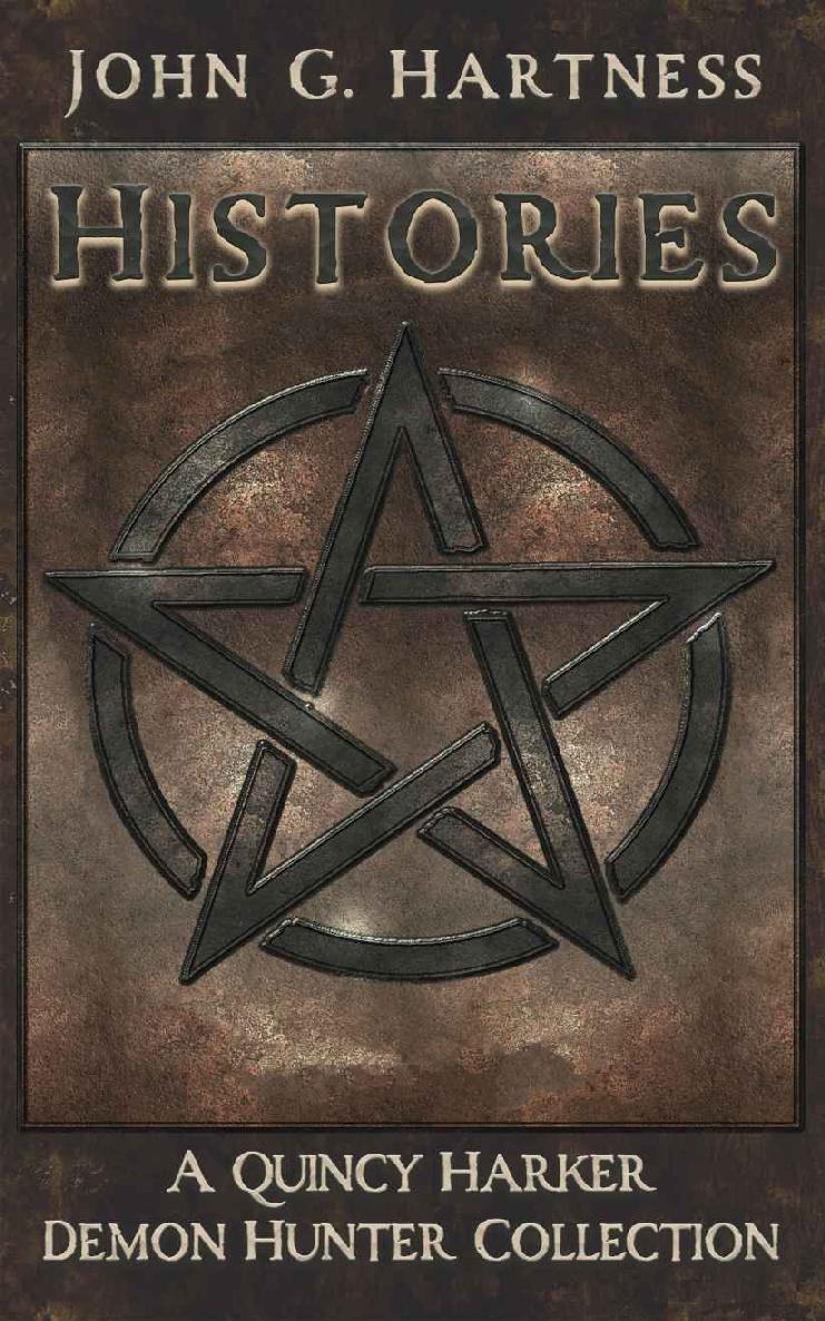 Histories: A Quincy Harker, Demon Hunter Short Story Collection