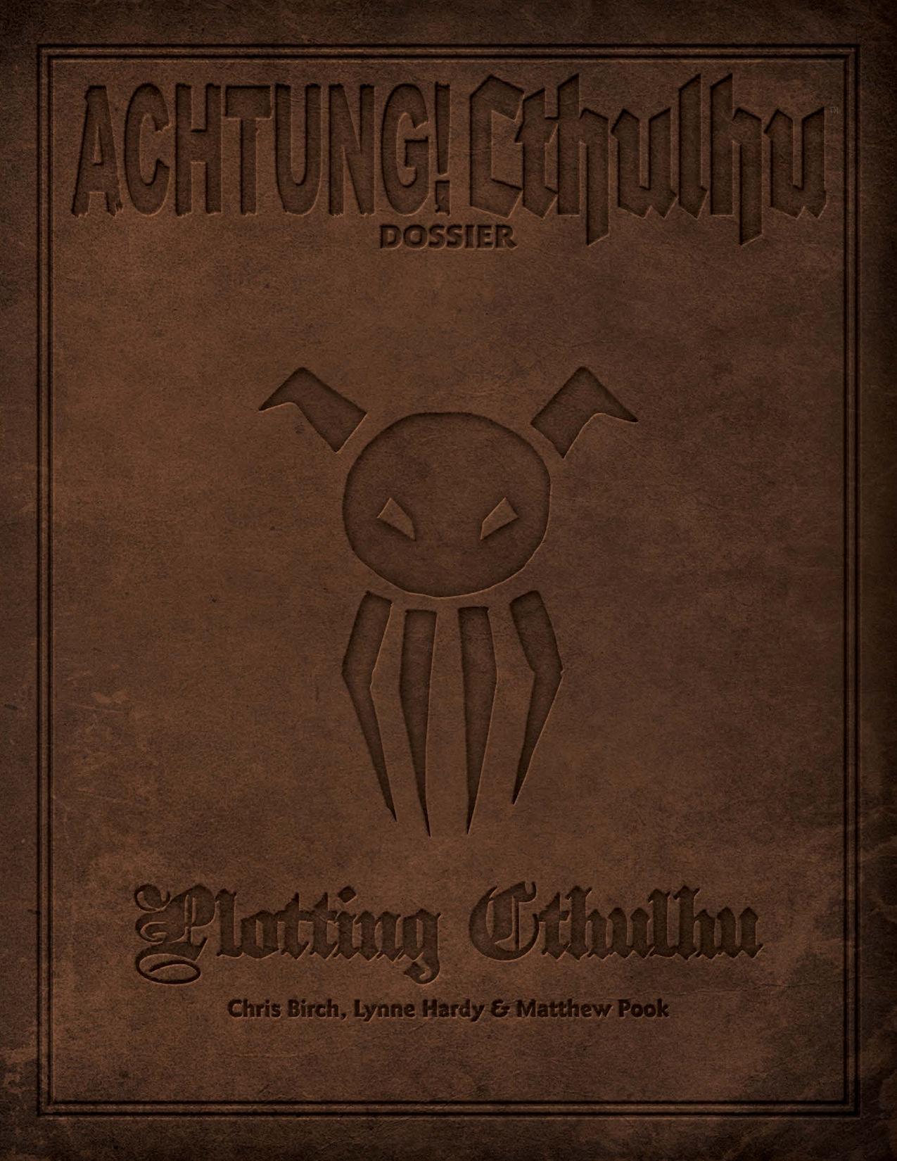 Achtung! Cthulhu: Dossier - Plotting Cthulhu